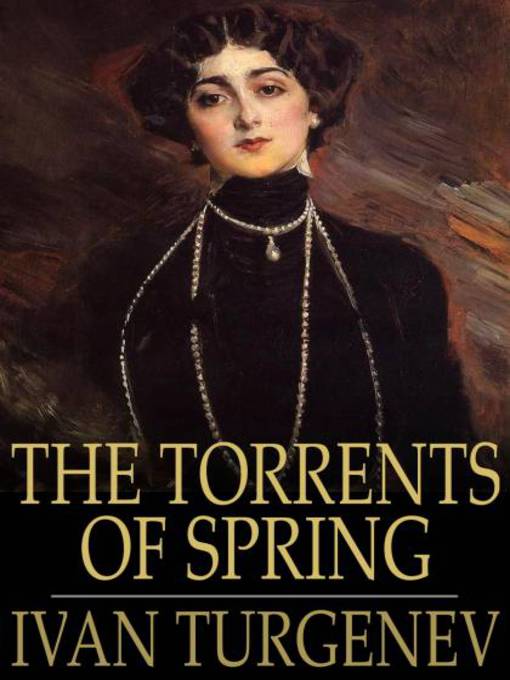 Title details for The Torrents of Spring by Ivan Turgenev - Available